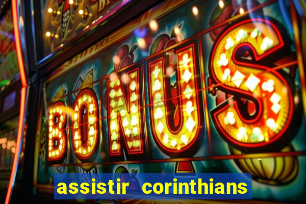 assistir corinthians x sao paulo ao vivo futemax